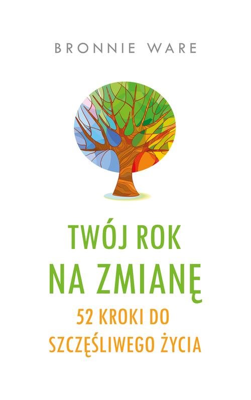 Image of Twój rok na zmianę 52 kroki do szczęśliwego życia