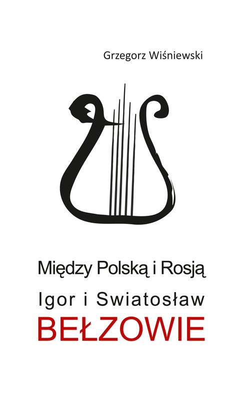 Image of Między Polską i Rosją Igor i Swiatosław Bełzowie