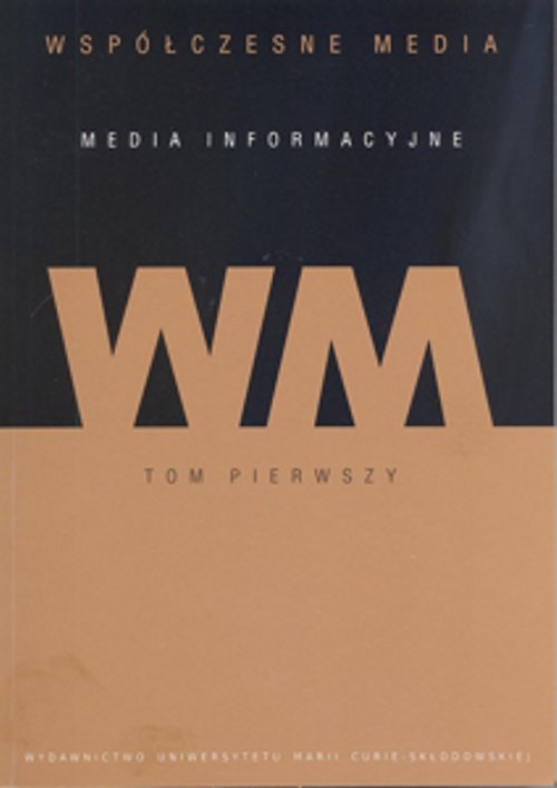 Image of Współczesne media Media informacyjne Tom 1
