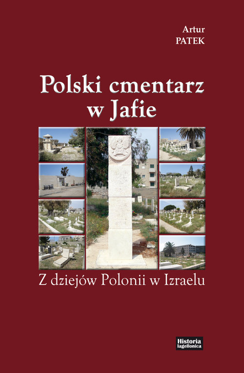 Image of Polski cmentarz w Jafie Z dziejów Polonii w Izraelu