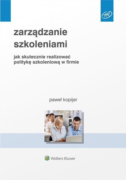 Image of Zarządzanie szkoleniami Jak skutecznie realizować politykę szkoleniową w firmie
