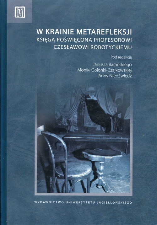 Image of W krainie metarefleksji Księga poświęcona profesorowi Czesławowi Robotyckiemu