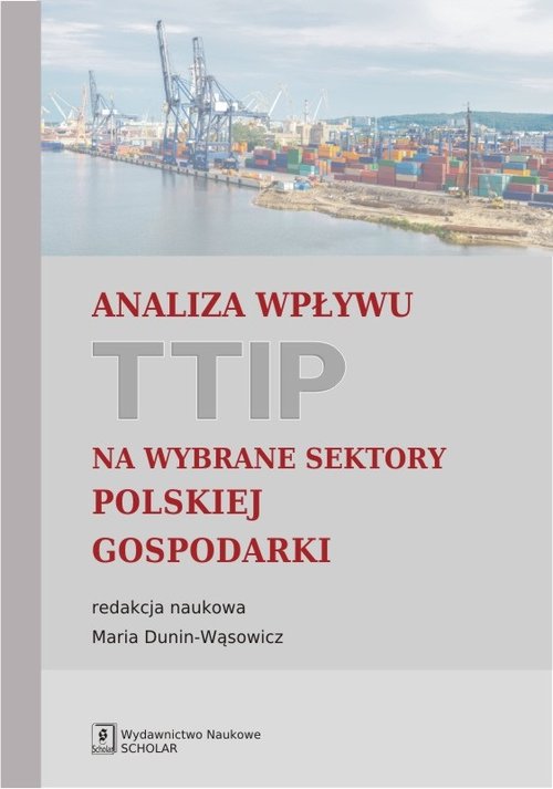 Image of Analiza wpływu TTIP na wybrane sektory polskiej gospodarki