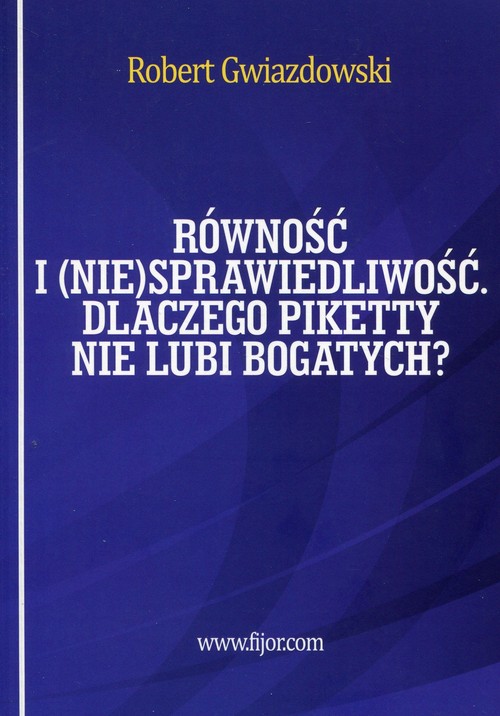 Image of Równość i niesprawiedliwość Dlaczego Piketty nie lubi bogatych?