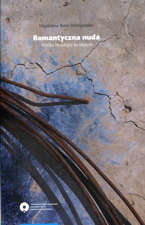 Image of Romantyczna nuda Wielka nostalgia za niczym