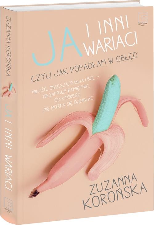Image of Ja i inni wariaci czyli jak popadłam w obłęd