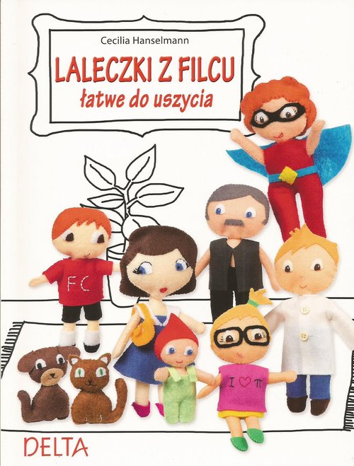 Image of Laleczki z filcu łatwe do uszycia