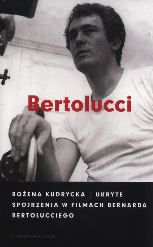 Image of Ukryte spojrzenia w filmach Bernarda Bertolucciego