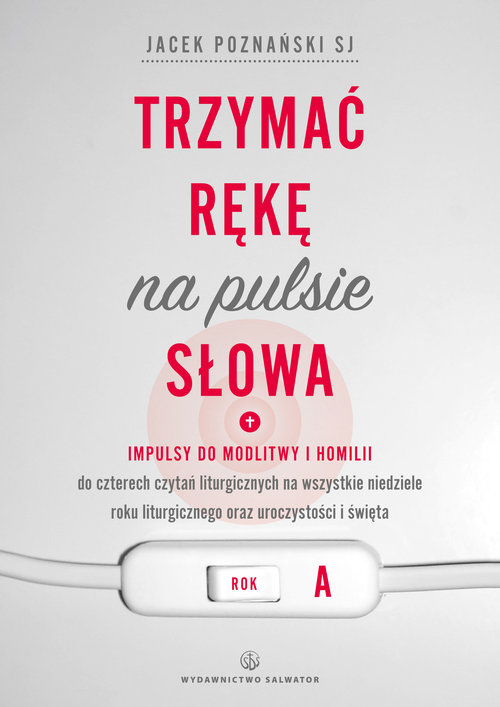 Image of Trzymać rękę na pulsie Słowa Rok A