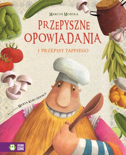 Image of Tappi i przyjaciele Przepyszne opowiadania Przepisy Tappiego