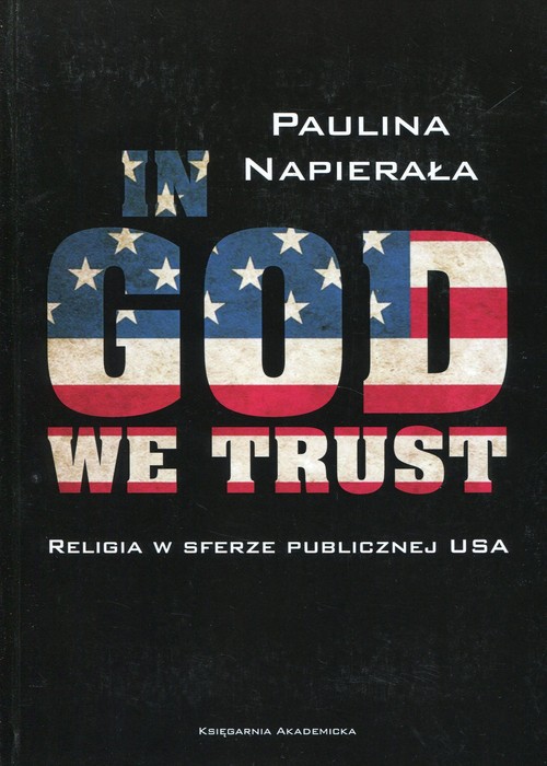 Image of In God We Trust Religia w sferze publicznej USA
