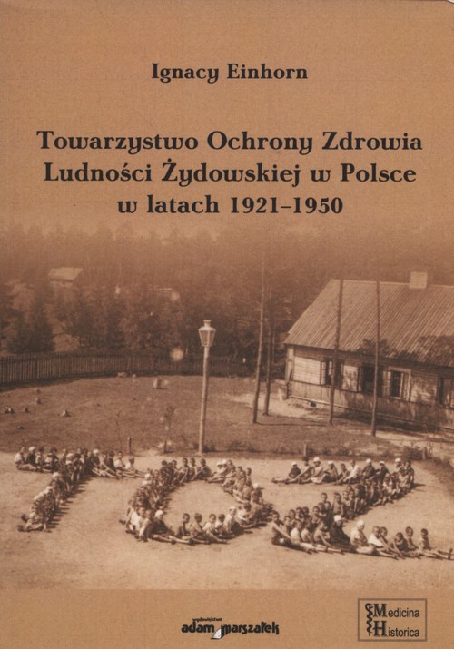 Image of Towarzystwo Ochrony Zdrowia Ludności Żydowskiej w Polsce w latach 1921-1950