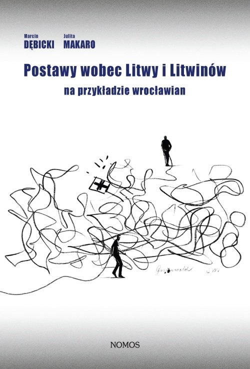 Image of Postawy wobec Litwy i Litwinów na przykładzie wrocławian