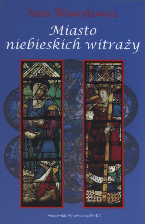Image of Miasto niebieskich witraży