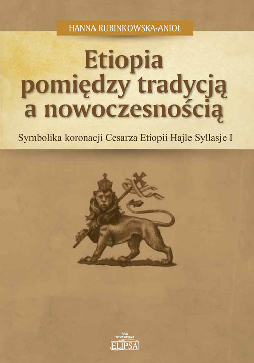 Image of Etiopia pomiędzy tradycją a nowoczesnością Symbolika koronacji Cesarza Etiopii Hajle Syllasje I