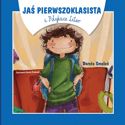 Image of Jaś pierwszoklasista i połykacz liter