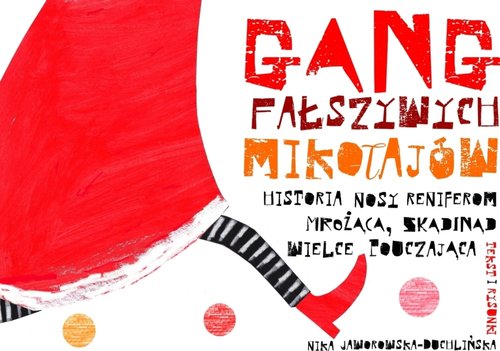 Image of Gang fałszywych Mikołajów Historia nosy reniferom mrożąca, skądinąd wielce pouczająca