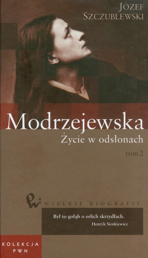 Image of Wielkie biografie 35 Modrzejewska Życie w odsłonach Tom 2