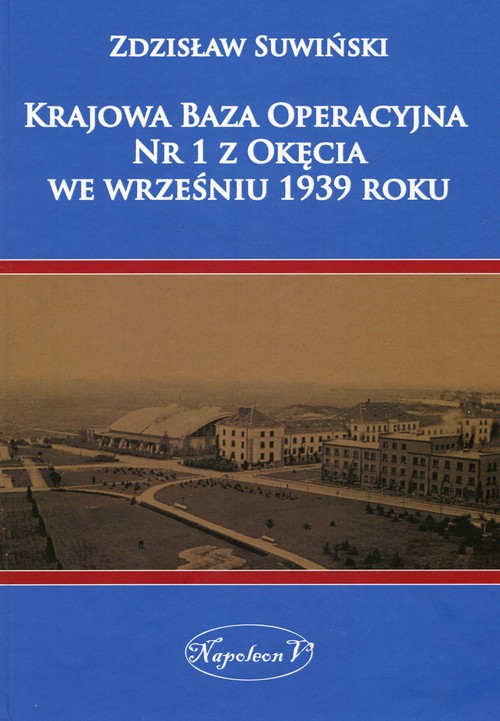 Image of Krajowa Baza Operacyjna Nr 1 z Okęcia we wrześniu 1939 roku