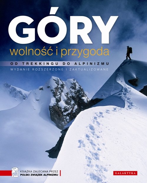 Image of Góry wolność i przygoda Od trekkingu do alpinizmu