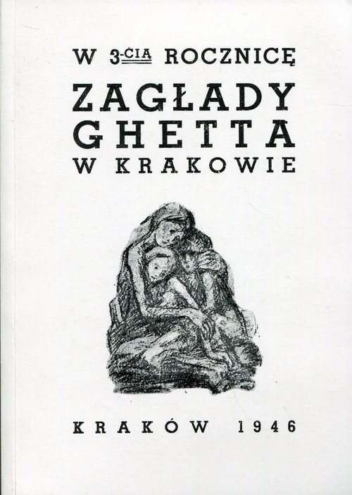 Image of W 3-cią rocznicę zagłady ghetta w Krakowie