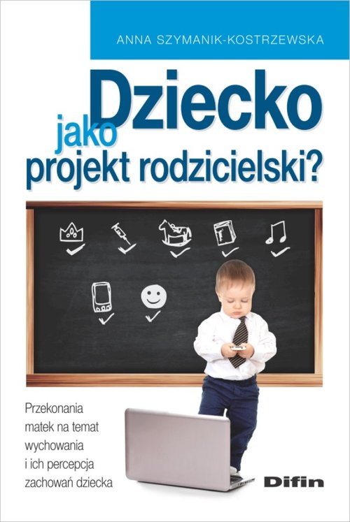 Image of Dziecko jako projekt rodzicielski?