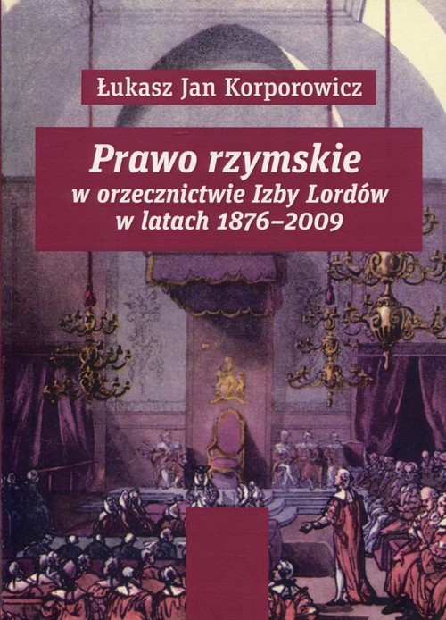 Image of Prawo rzymskie w orzecznictwie Izby Lordów w latach 1876-2009