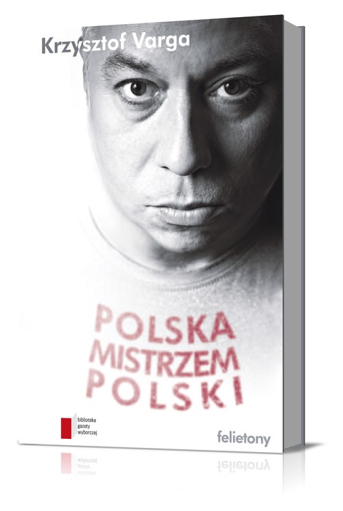 Image of Polska mistrzem Polski Felietony