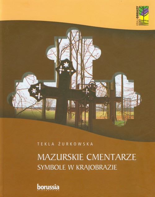 Image of Mazurskie cmentarze Symbole w krajobrazie