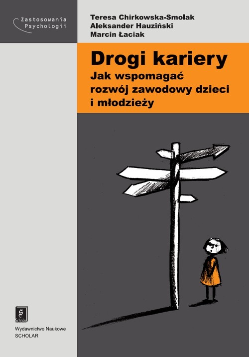 Image of Drogi kariery Jak wspomagać rozwój zawodowy dzieci i młodzieży