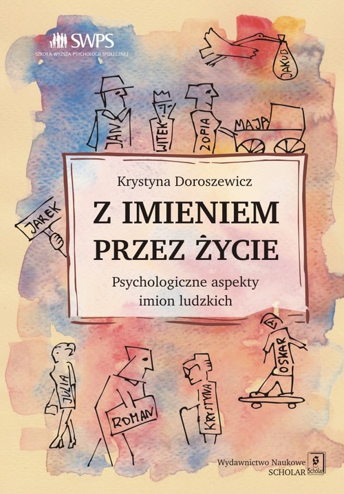 Image of Z imieniem przez życie Psychologiczne aspekty imion ludzkich