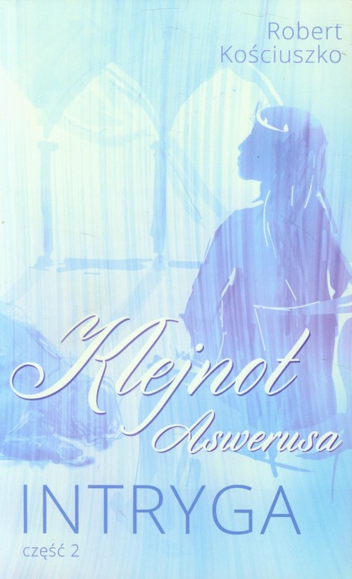 Image of Klejnot Aswerusa Część 2 Intryga