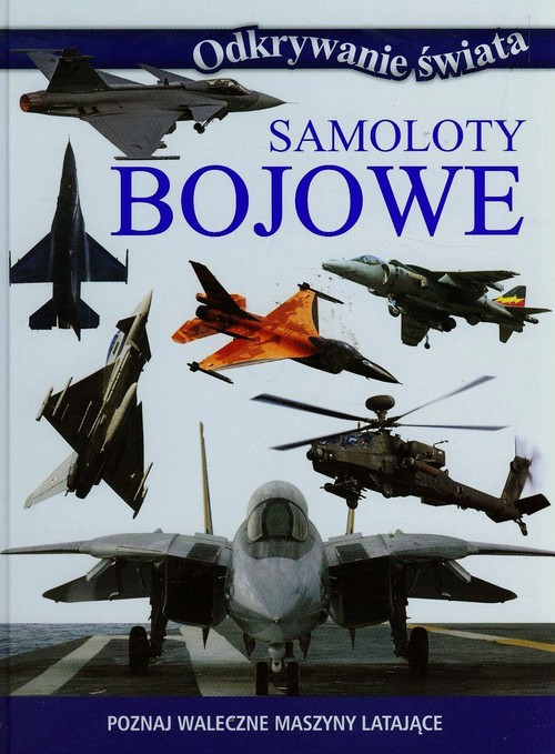 Image of Samoloty bojowe Poznaj waleczne maszyny latające
