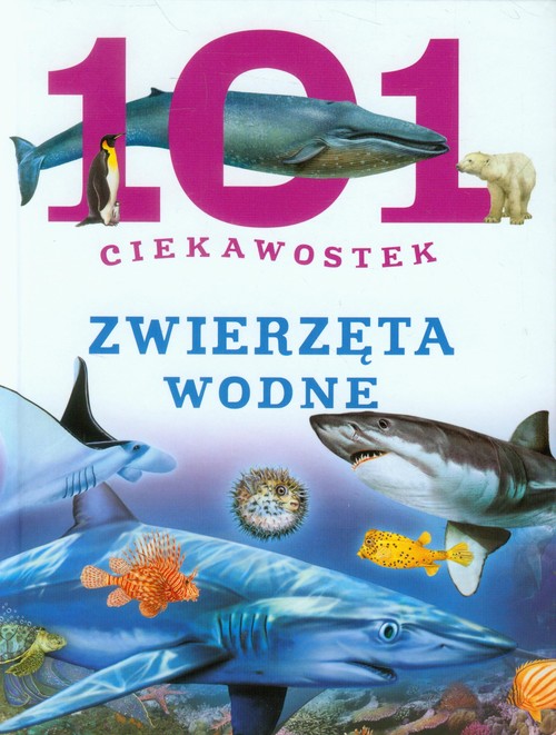 Image of 101 ciekawostek Zwierzęta wodne