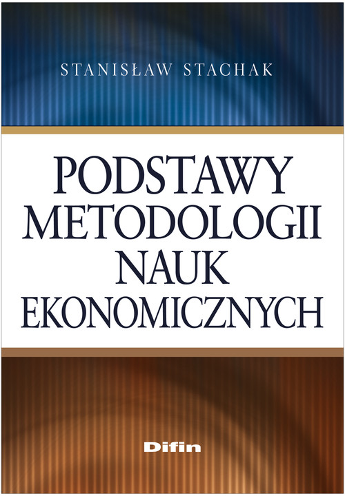 Image of Podstawy metodologii nauk ekonomicznych
