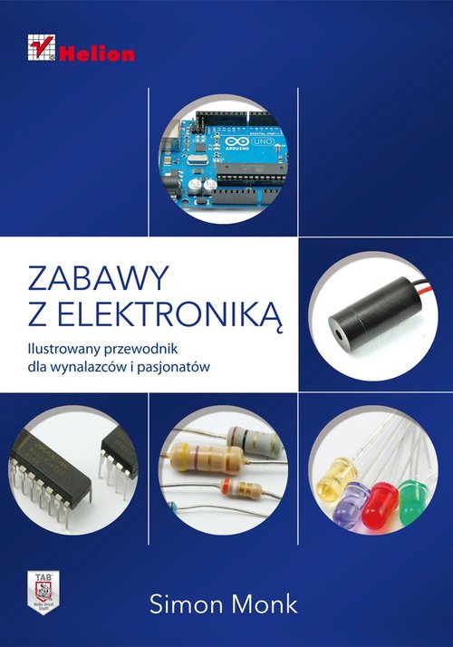 Image of Zabawy z elektroniką Ilustrowany przewodnik dla wynalazców i pasjonatów