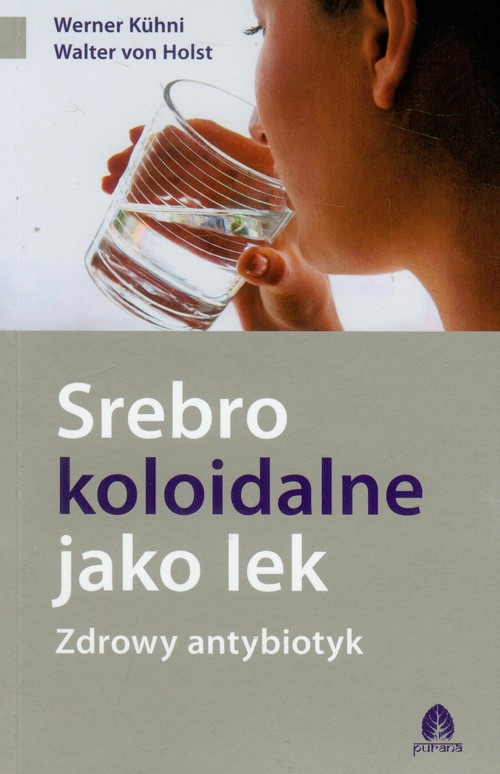 Image of Srebro koloidalne jako lek Zdrowy antybiotyk