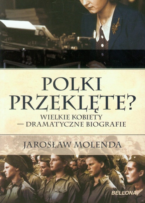 Image of Polki przeklęte? Wielkie kobiety - dramatyczne biografie