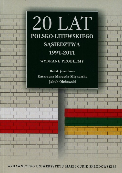 Image of 20 lat polsko-litewskiego sąsiedztwa 1991-2011 Wybrane problemy