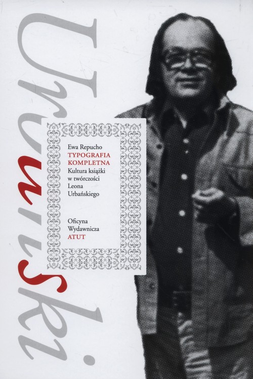 Image of Typografia kompletna Kultura książki w twórczości Leona Urbańskiego