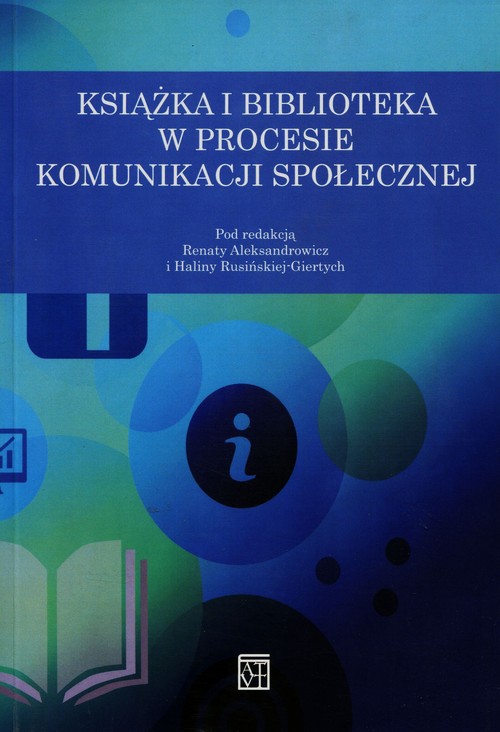 Image of Książka i biblioteka w procesie komunikacji społecznej