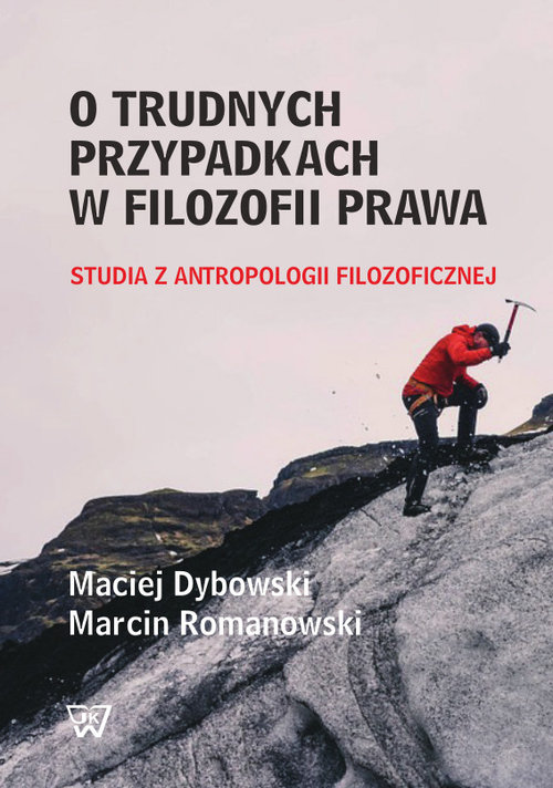 Image of O trudnych przypadkach w filozofii prawa Studia z antropologii filozoficznej