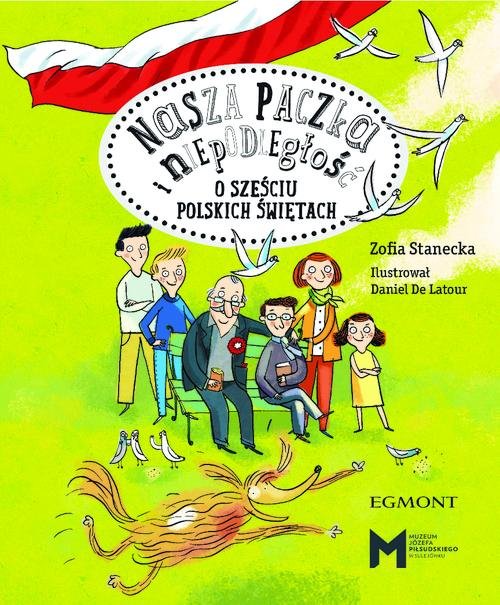 Image of Nasza paczka i niepodległość O sześciu polskich świętach