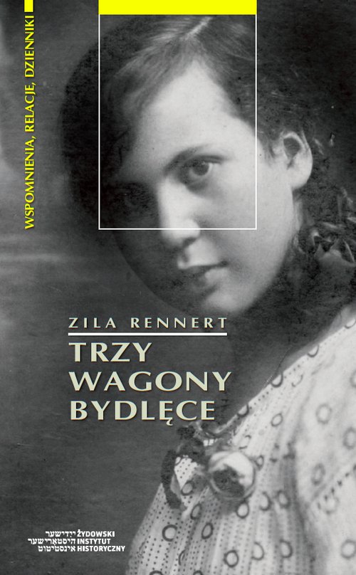 Image of Trzy wagony bydlęce Od pierwszej do drugiej wojny światowej - podróż przez Europę Środkową lat 1914-1946