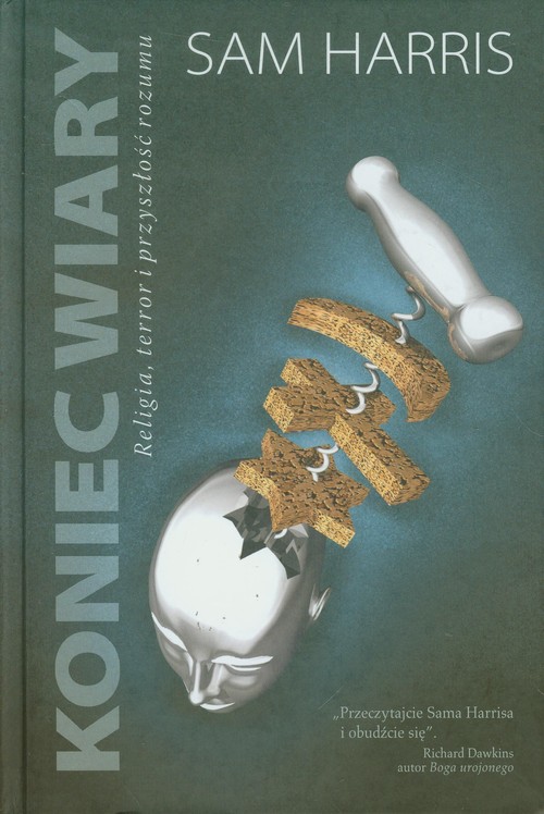 Image of Koniec wiary Religia, terror i przyszłość rozumu