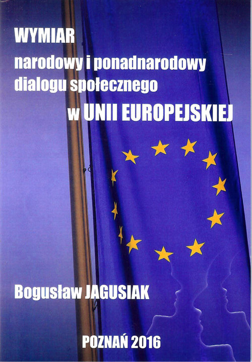 Image of Wymiar narodowy i ponadnarodowy dialogu społecznego w Unii Europejskiej