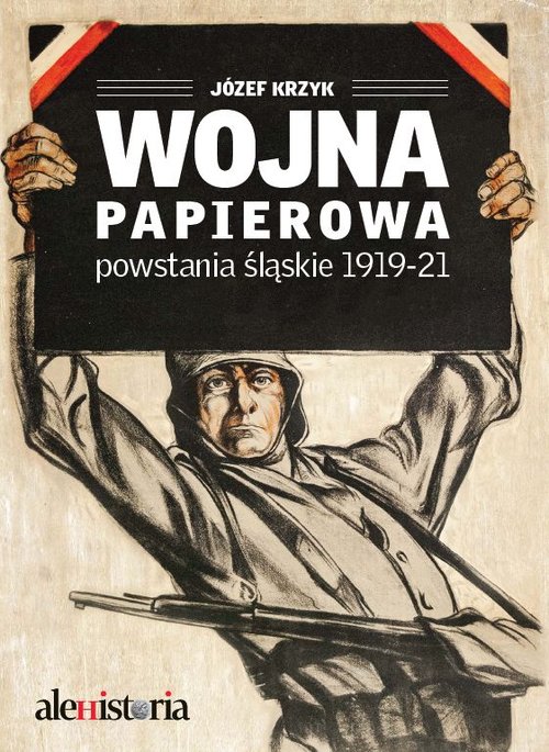 Image of Wojna papierowa Powstania śląskie 1919-1921