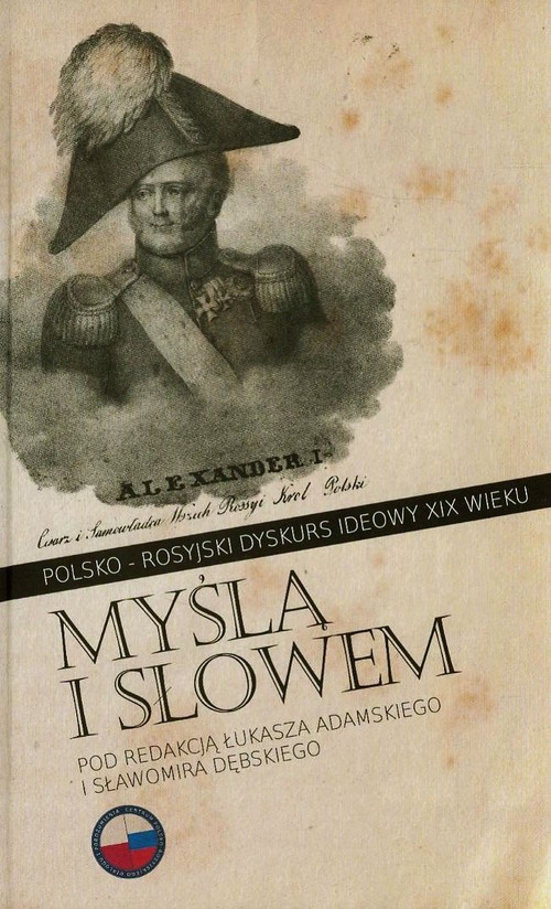 Image of Myślą i słowem Polsko-rosyjski dyskurs ideowy XIX wieku