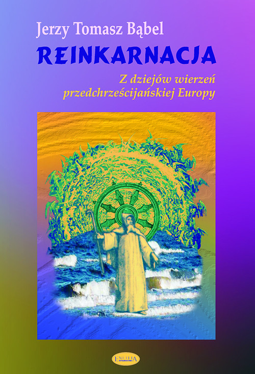 Image of Reinkarnacja Z dziejów wierzeń przedchrześcijańskiej Europy