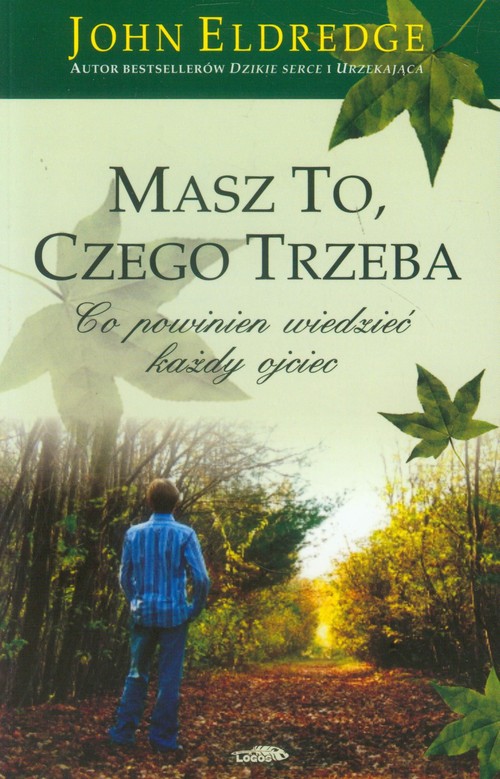 Image of Masz to, czego trzeba Co powinien wedzieć każdy ojciec